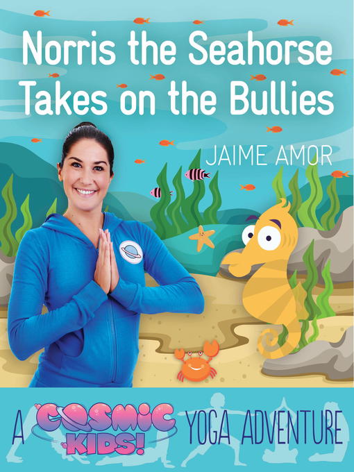 Title details for Norris the Seahorse Takes on the Bullies by Jaime Amor - Available